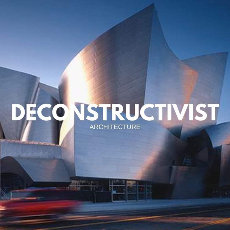 DECONSTRUCTIVIST Architecture