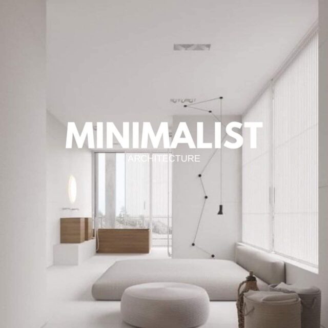 MINIMALIST Architecture