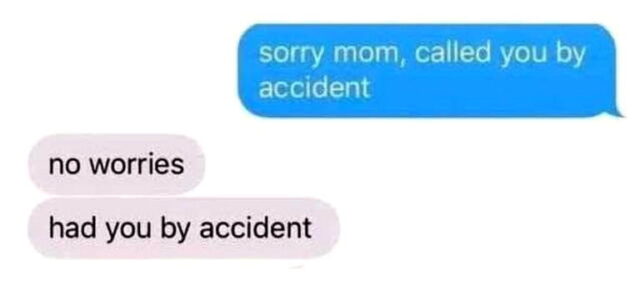 MOM by accident